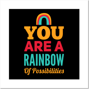 You Are A Rainbow Of Possibilities positive motivational funny typography Posters and Art